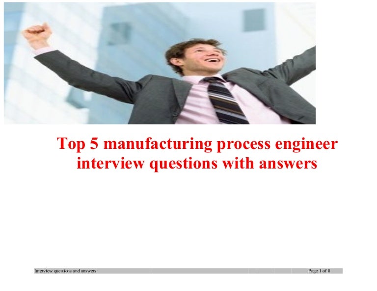 Top 5 manufacturing process engineer interview questions with answers