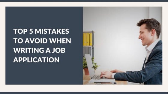 Top 5 Mistakes to Avoid When Writing a Job Application