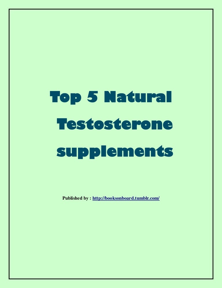 Top 5 natural testosterone supplements a