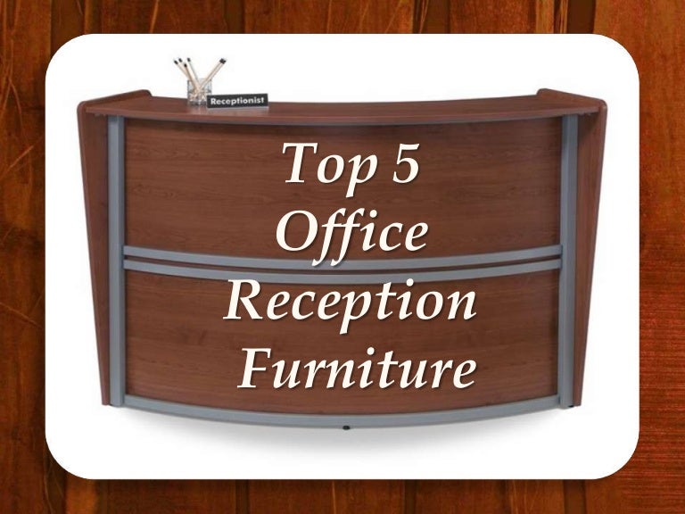 Top 5 Office Reception Furniture