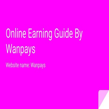 Top 5 online Earning app by Wanpays.pptx