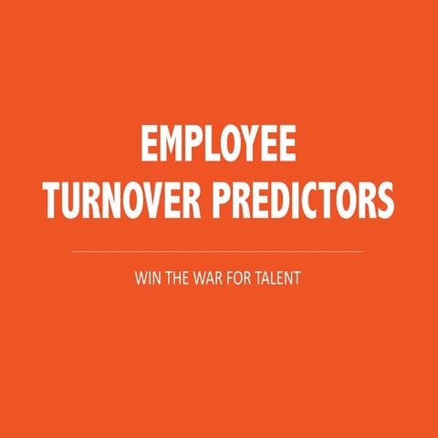 Employee Turnover Predictors | Win the War for Talent