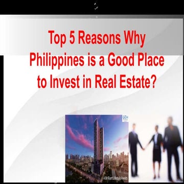Top 5 reasons why philippines is a good place to invest in real estate