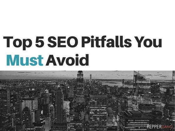 Top 5 SEO Pitfalls You Must Avoid