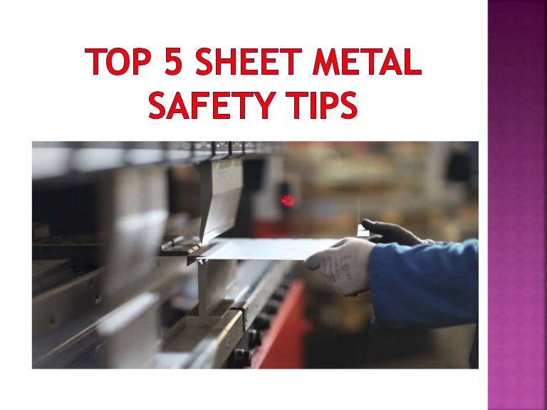 Top 5 Sheet Metal Safety Tips