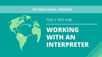 Top 5 tips for working with an interpreter