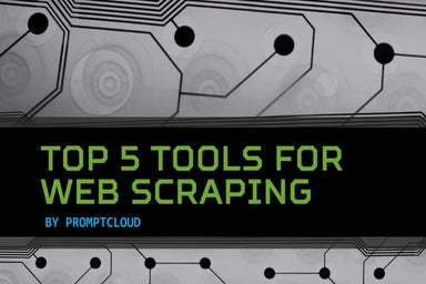 Top 5 Tools for Web Scraping