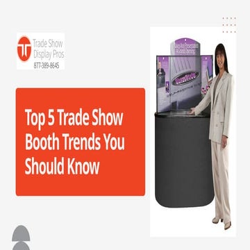 Top 5 Trade Show Booth Trends in 2025 | Trade Show Display Pros | PPTX