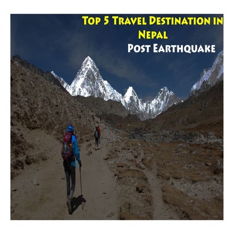Top 5 travel destination in nepal post earthquake