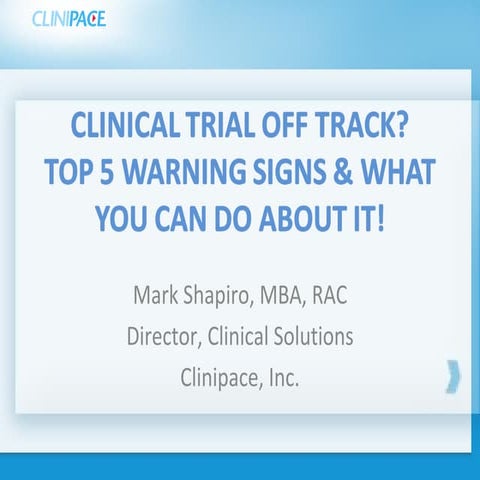 Top 5 Warning Signs Your Clinical Trial Is Off Track