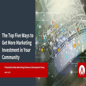 Top 5 Ways to Get More Marketing Investment in Your Community