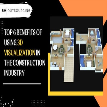 _Top 6 Benefits of Using 3D Visualization in the Construction Industry (1).pdf