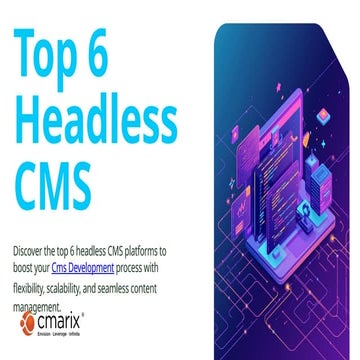 Top 6  Headless  CMS for Frontend to future proof