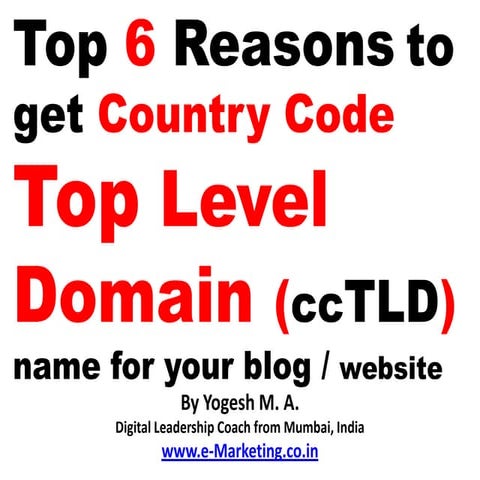 Top 5 Reasons to get Country Code Top Level Domain (ccTLD) name for your blog...