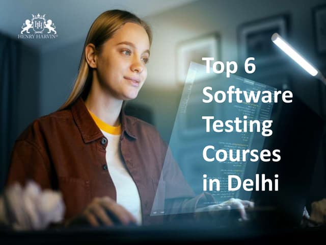 Best Top 6 Software Testing Courses in Delhi | PPT