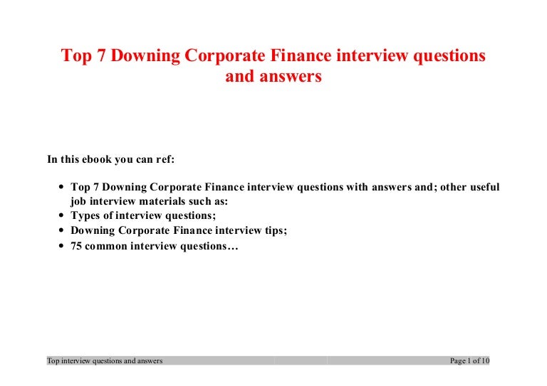 top 7 downing corporate finance interview questions and answers common finance interview questions