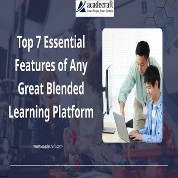 Top 7 Essential Features of Any Great Blended Learning Platform.pptx