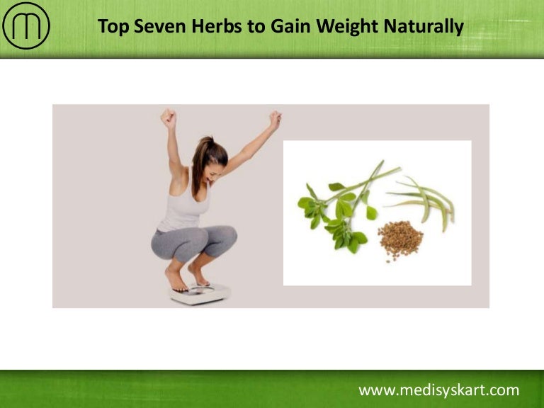 Top Seven Herbs to Gain Weight Naturally