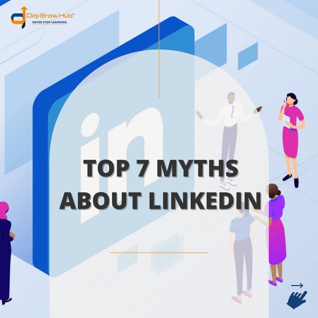 Top 7 myths about linkedin