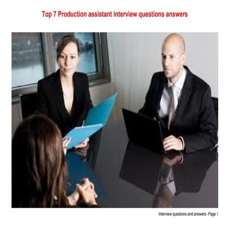 Top 7 production assistant interview questions answers