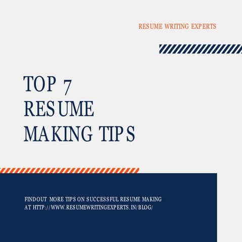 Top 7 resume making tips