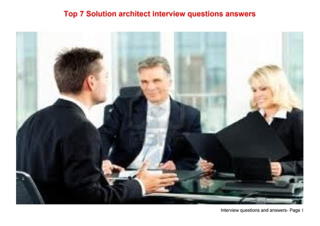 Top 7 solution architect interview questions answers