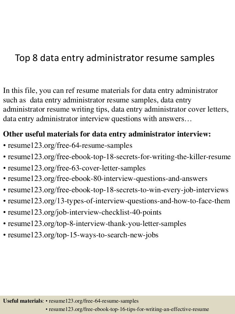 Top 8 data entry administrator resume samples Top 8 data entry administrator resume samples