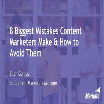 8 Biggest Mistakes Content Marketers Make and How to Avoid Them