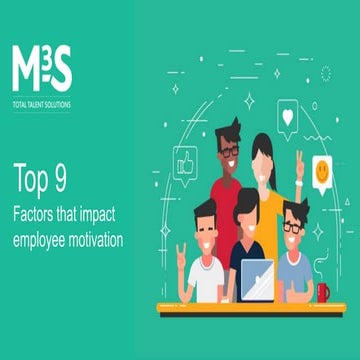 Top 9 factors that impact employee motivation