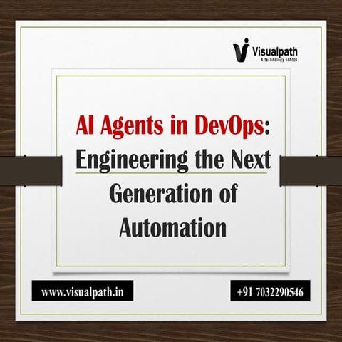 Best AI Agents for DevOps Engineers Training | Visualpath | PPTX