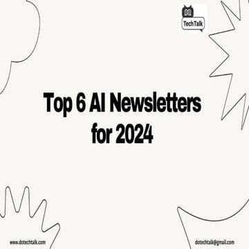 Improve your AI knowledge with AI newsletters for 2024 | Dotechtalk | PPTX