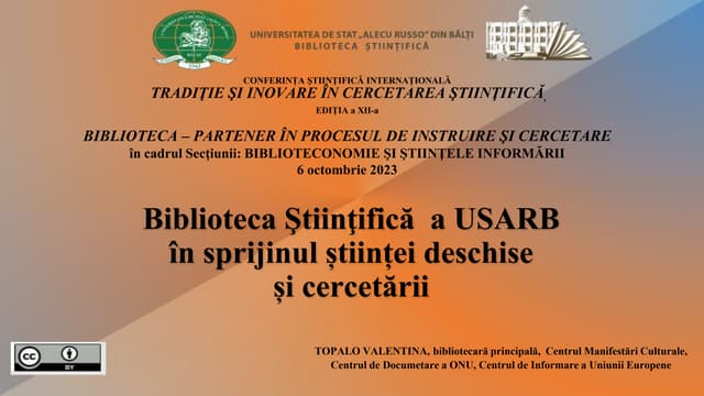 Topalo, Valentina. Biblioteca Ştiinţifică a USARB în susţinerea științei deschise și cercetare