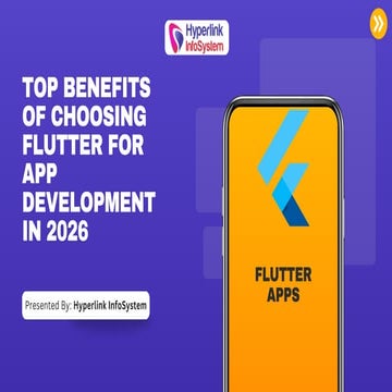 Top Benefits of Choosing Flutter for App Development in 2026 | PDF