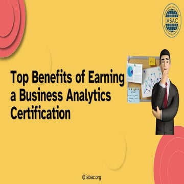 Top Benefits of Earning a Business Analytics Certification | IABAC
