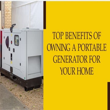 Top Benefits of Owning a Portable Generator for Your Home (2).pptx