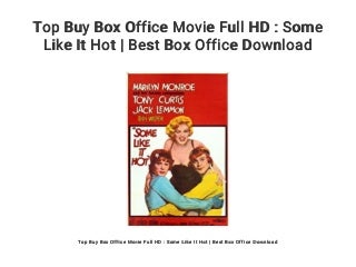 Top Buy Box Office Movie Full HD : Some Like It Hot - Best Box Office Download