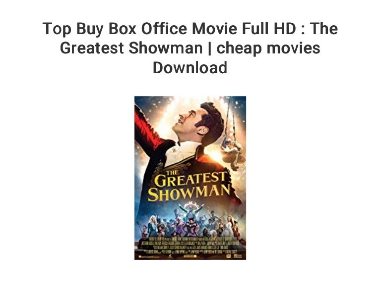 Top Buy Box Office Movie Full Hd The Greatest Showman Cheap Movie