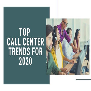 Top Call Center Trends For 2020