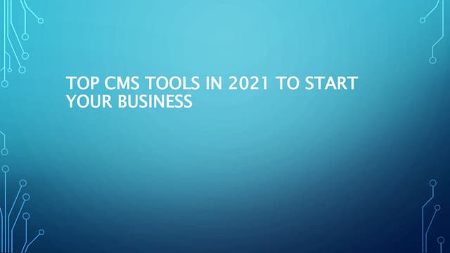 Top cms tools in 2021 to start your business