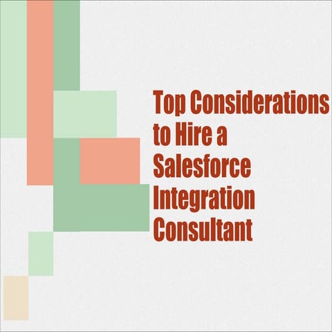 Top Considerations to Hire a Salesforce Integration Consultant