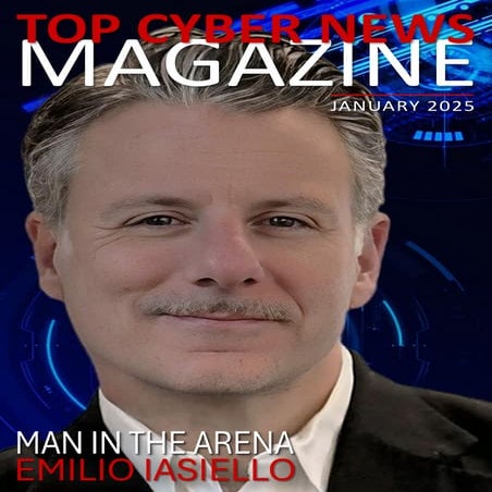 2025! Top Cyber News MAGAZINE January 2025 Emilio Iasiello.pdf