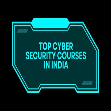 Top cybersecurity courses in India 2025.