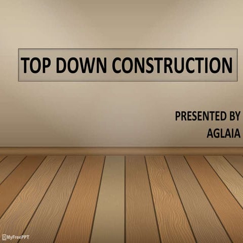 Top down construction