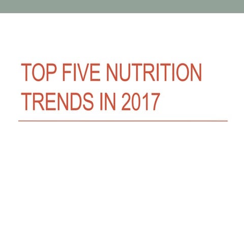Top Five Nutrition Trends in 2017