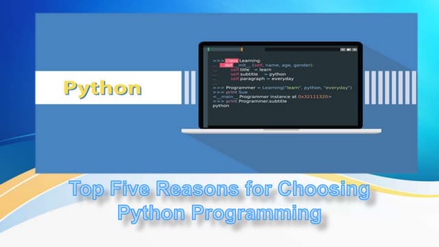 Top Five Reasons for Choosing Python Programming | PPT