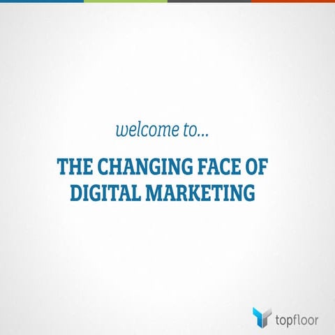The Changing Face of Digital Marketing