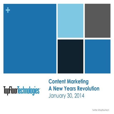 Webinar: Intro to Content Marketing - by Top Floor Technologies