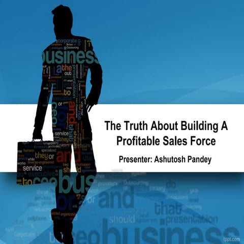 The truth about building a profitable sales force