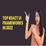 Top React UI Frameworks | PPT