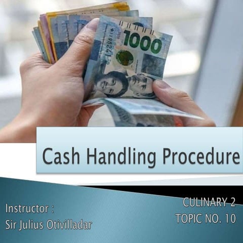 CASH HANDLING PROCEDURES AND ITS INTODUCTIONS.pptx